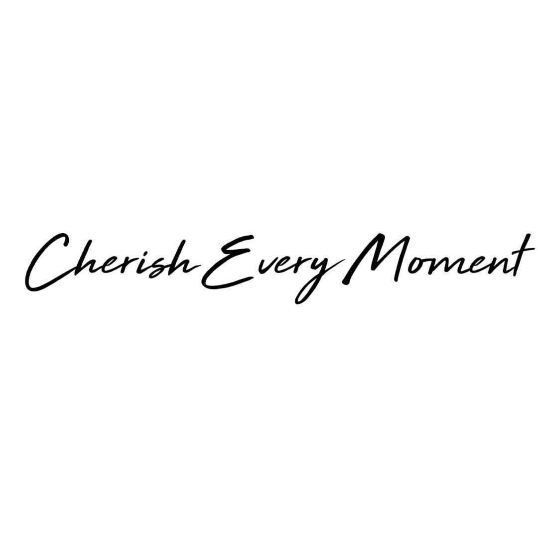 Cherish Every Moment Decal